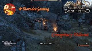 Conspiracy Hideout  MountampBlade II Bannerlord bannerlord [upl. by Naes]