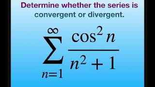 Determine if series converges or diverges cos2 nn2 1 Comparison Test with Pseries [upl. by Sirap]