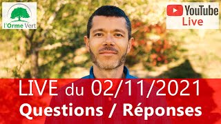 LIVE Spécial QUESTIONS  RÉPONSES du 02112021 [upl. by Einon]