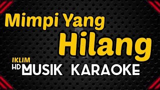 Mimpi Yang Hilang  Karaoke  iklim [upl. by Bove]