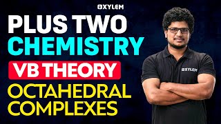 Plus Two Chemistry  VB Theory  Octahedral Complexes  Xylem Plus Two [upl. by Irrahs]