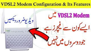 VDSL2 Modem Configuration amp Its Features [upl. by Akitahs]