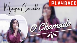 MAYRA CARVALHO  O CHAMADO  PLAYBACK [upl. by Adroj]