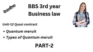 Quantum meruit concept bbs 3rd yearbusiness lawchapter12 bbsthirdyear teachingnepal [upl. by Zilber]