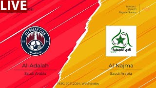 ⚽ AlAdalah vs Al Najma KSA LIVE  Saudi Arabia Division 1 [upl. by Lac]