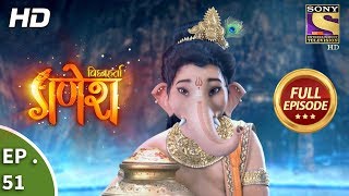 Vighnaharta Ganesh  विघ्नहर्ता गणेश  Ep 51  Full Episode  31st October 2017 [upl. by Eornom31]