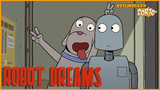 La Historia de ROBOT DREAMS Sueño de Robot  RESUMEN [upl. by Edaj]