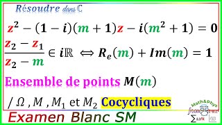 les nombres complexes  Ensemble de Points  Examen Blanc SM Exercice 19 [upl. by Yedok927]