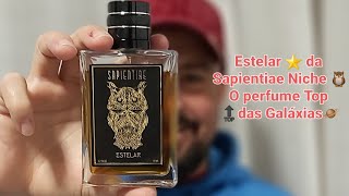 Estelar da Sapientiae Niche 🦉  O perfume Top 🔝 das Galáxias 🪐 [upl. by Nike]