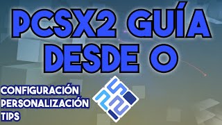 PCSX2  Como Usarlo y Configurarlo  Guía Completa [upl. by Odnomar]