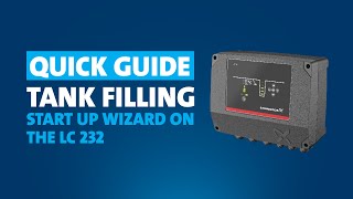 Quick Guide LC 232 – Tank Filling Startup wizard [upl. by Nauaj]