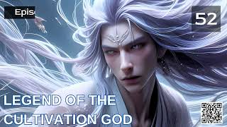 Legend of the Cultivation God Episode 52 Audio Phoenix Knights [upl. by Eniamret]