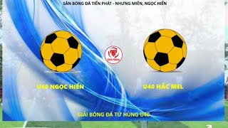 Cúp tứ hùng U40 Hắc Mel gặp U40 Ngọc Hiểnbóng đá nông thôn [upl. by Gotcher900]