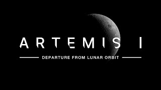 NASA’s Artemis I Mission Begins Departure from Lunar Orbit [upl. by Moreen]