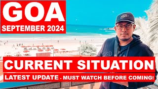 Goa Situation Update  September 2024  New Guidelines Shacks Parties Watersports  Goa Vlog [upl. by Cnahc]