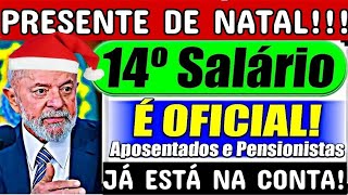 ✅ 14°SALÁRIO INSS  PAGAMENTOS JÁ ESTÁ NA CONTA R2824  JUROS PRESENTE DE NATAL 🎁 [upl. by Eveneg682]