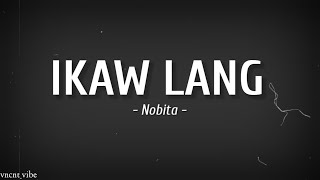 Ikaw lang  Nobita  Lyric Video [upl. by Lesak520]