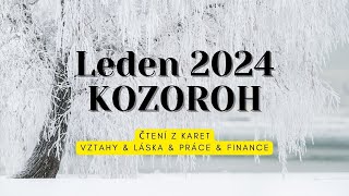 Leden 2024 KOZOROH  Vztahy amp Láska amp Práce amp Finance tarot vykladkaret barbraspirit [upl. by Odnalro]