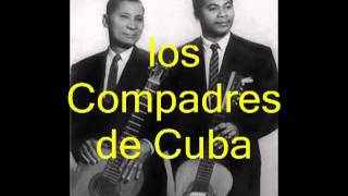 Los Compadres De Cuba Que Linda Eres Muchacha Audio Originalflv [upl. by Cost]