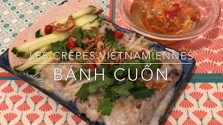 Recette  Les crêpes vietnamiennes  Bánh cuốn  HeyLittleJean [upl. by Ciaphus795]