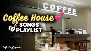 Coffee House Songs Playlist♫ Coffee Shop Music Playlist☕ [upl. by Yuri445]