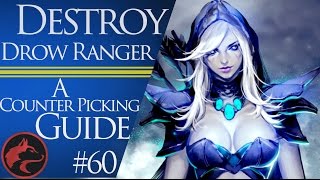 How to counter pick drow ranger 60  A Dota 2 Counter Picking Guide [upl. by Tybalt]