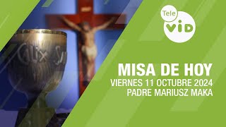 Misa de hoy ⛪ Viernes 11 Octubre de 2024 Padre Mariusz Maka TeleVID MisaDeHoy Misa [upl. by Ballman]