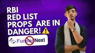 FundedNext is in RBIs red list 🚨 Propfirms industry in danger [upl. by Mag]