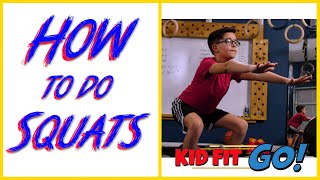 How to do Squats  Fitness for kids by kids Kid Fit GO [upl. by Voccola314]