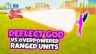 DEFLECT GOD VS OVERPOWERED RANGED UNITS  TABS V31 GAMEPLAY [upl. by Sutherlan88]