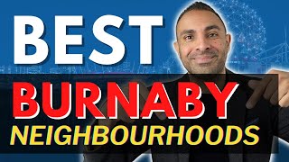 TOP 5 BEST Neighbourhoods To Live In Burnaby BC  Moving to Burnaby BC  Vancouver Suburbs [upl. by Nod]