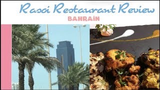 Bahrain Restaurant Review  Rasoi The Indian Flavours  ADs Kitchen [upl. by Dranik124]