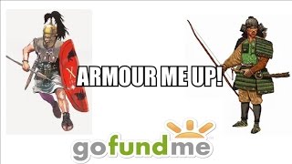 Armour Me Up Go Fund Me Campaign [upl. by Nylrebma732]