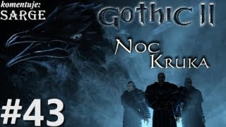 Zagrajmy w Gothic 2 Noc Kruka odc 43  Walka z Krukiem [upl. by Eelyak]