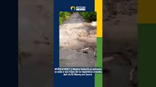 SÁB 19OCT  Madre falleció al salvarle la vida a sus hijos de la repentina crecida del río [upl. by Achilles]