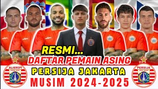 RESMI❗ DAFTAR PEMAIN ASING PERSIJA MUSIM 20242025  PERSIJA HARI INI  PEMAIN BARU PERSIJA [upl. by Hazeefah]