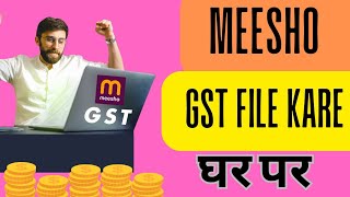 How to file Meesho GST Return   Meesho GST Filing meesho gst Complete Guide Filing GST Return [upl. by Blatt]