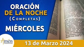 Oración De La Noche Hoy Miércoles 13 Marzo 2024 l Padre Carlos Yepes l Completas l Católica l Dios [upl. by Shatzer]