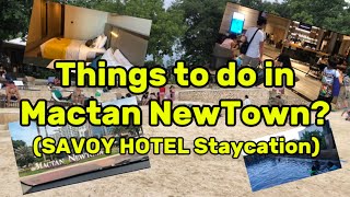 Things to do in Mactan NewTown  Savoy Hotel Staycation [upl. by Deni]