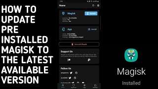 HOW TO UPDATE PRE INSTALLED MAGISK TO THE LATEST AVAILABLE VERSION [upl. by Ahsihat]