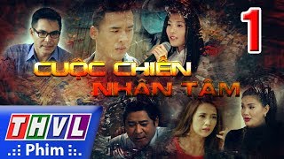 THVL  Cuộc chiến nhân tâm  Tập 1 [upl. by Aieka770]