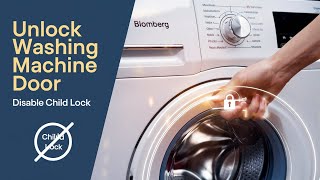 How to Easily Unlock Blomberg WashingMachine Door ampamp Disable Child Lock [upl. by Ronda]