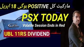 psx  Pakistan Stock Market 18 April  یوٹیلیٹی اسٹورز پر گھی کی قیمت میں بڑا اضافہ  UBL  UNITY [upl. by Noiwtna]