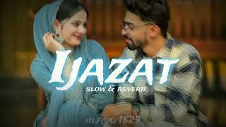 Ijazat slowed and reverbed song 🔥 Falak🔥 alfaaz1829lofi slowed ijazat [upl. by Mia]