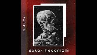 MBT024  Sokak Hedonizmi Official Audio [upl. by Norok]