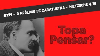 359  O Prólogo de Zaratustra  Nietzsche 410 [upl. by Beauregard]