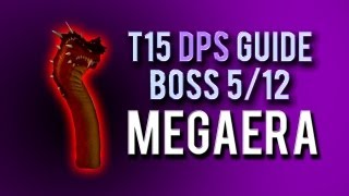 quotMegaeraquot DPS Guide → Boss 512 in Throne of Thunder [upl. by Grote]