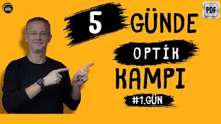 5 GÜNDE OPTİK KAMPI TYT FİZİK KAMPI FİZİK KAMPI FİZİKLE BARIŞ 1GÜN OPTİK KONU ANLATIMI VE SORU [upl. by Olwen797]