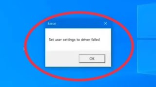 how to fix set user setting to driver fail set user setting to driver fail windows 10 solution [upl. by Hachman]