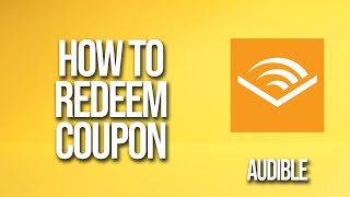 How To Redeem Coupon Audible Tutorial [upl. by Nylaras]